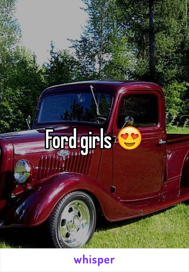 Ford girls 😍