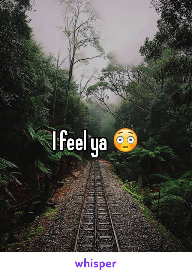 I feel ya 😳