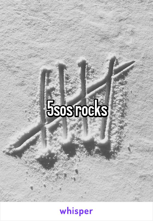 5sos rocks