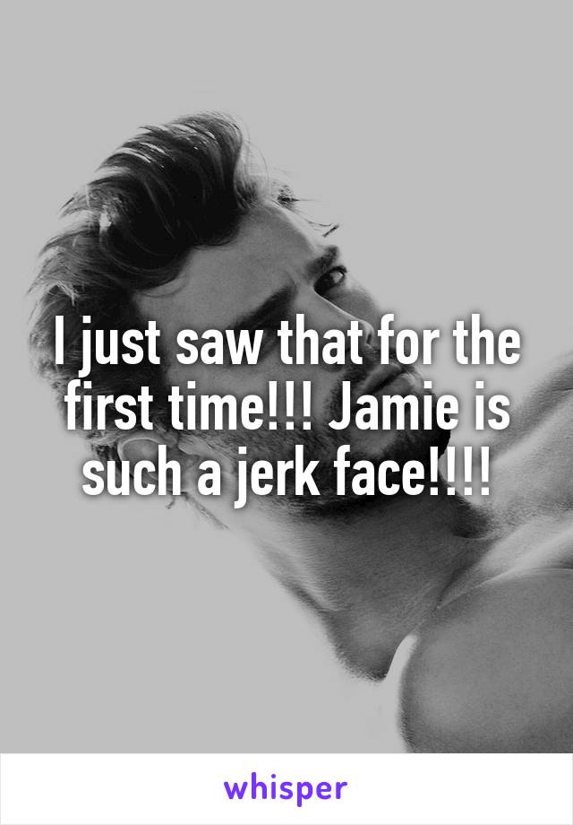 I just saw that for the first time!!! Jamie is such a jerk face!!!!