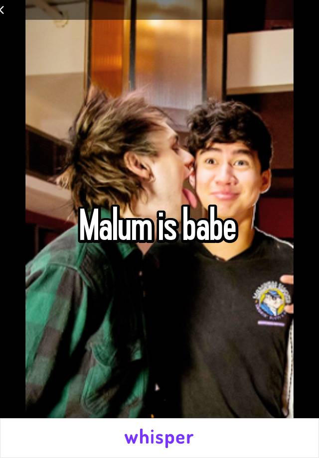 Malum is babe 