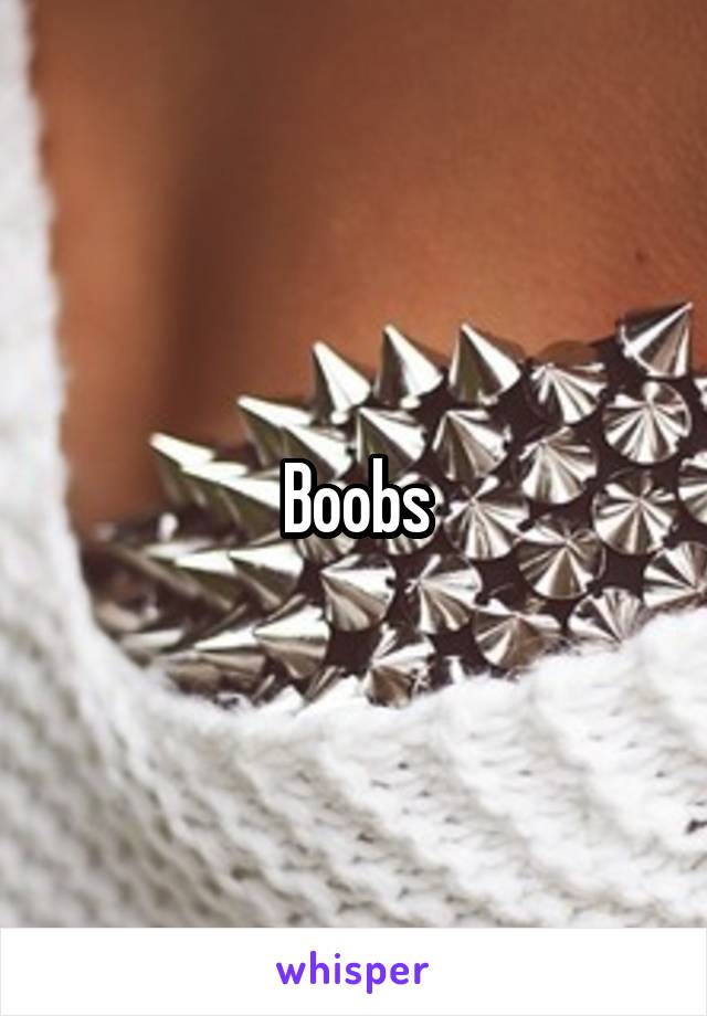 Boobs