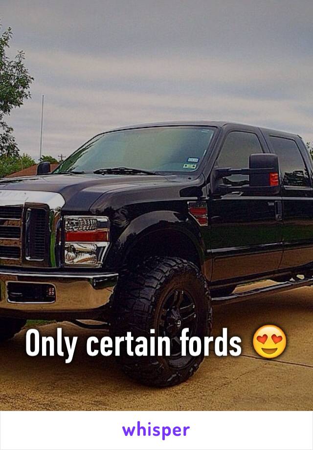 Only certain fords 😍