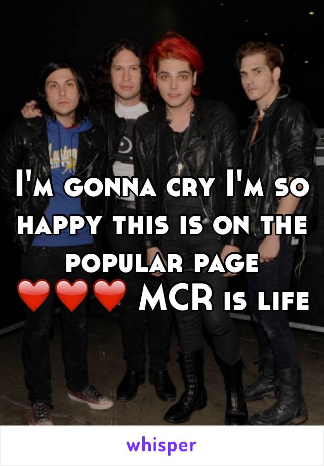 I'm gonna cry I'm so happy this is on the popular page ❤️❤️❤️ MCR is life