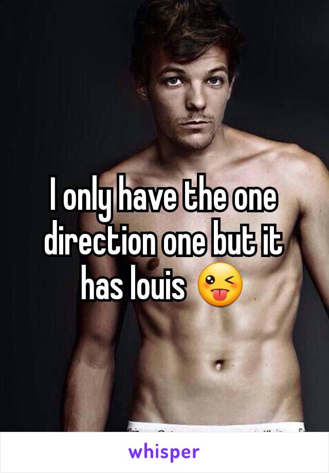 I only have the one direction one but it has louis 😜