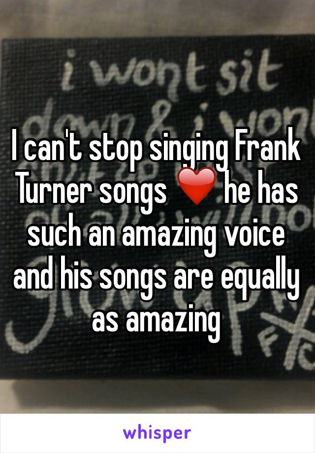 I can't stop singing Frank Turner songs ❤️ he has such an amazing voice and his songs are equally as amazing