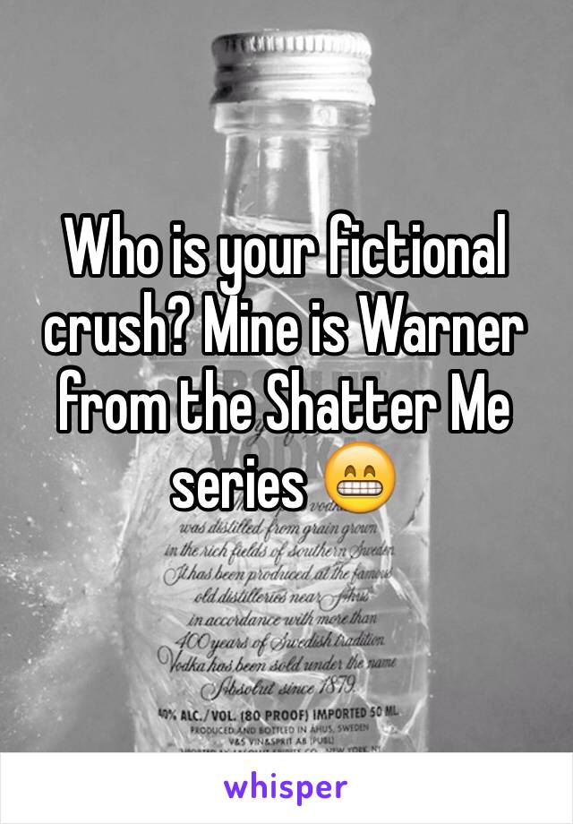 Who is your fictional crush? Mine is Warner from the Shatter Me series 😁