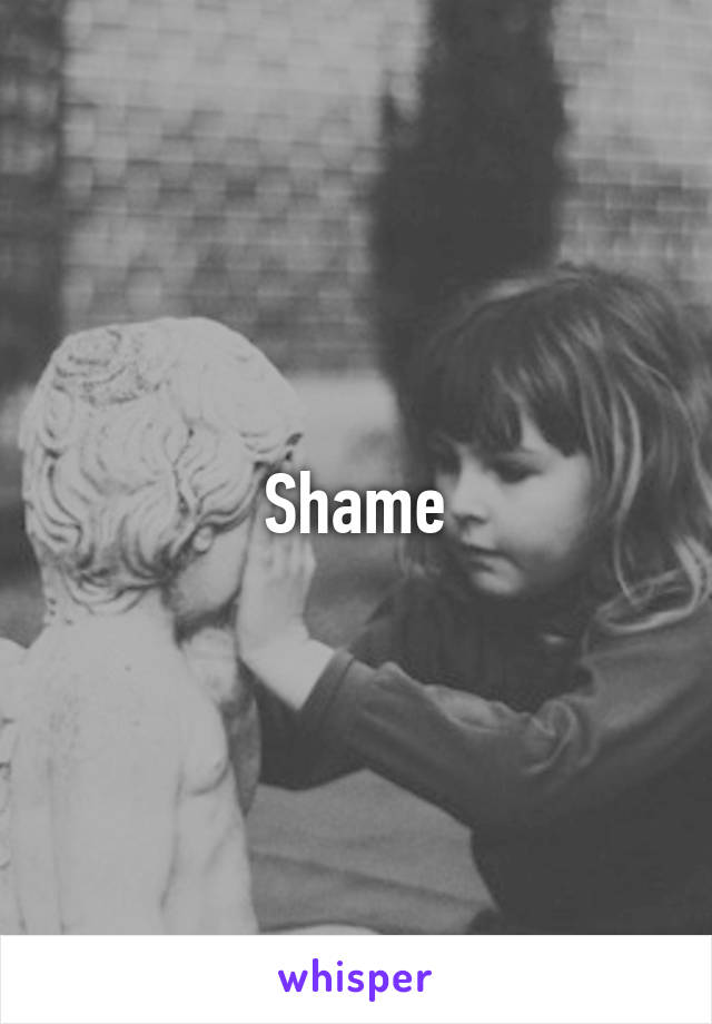 Shame