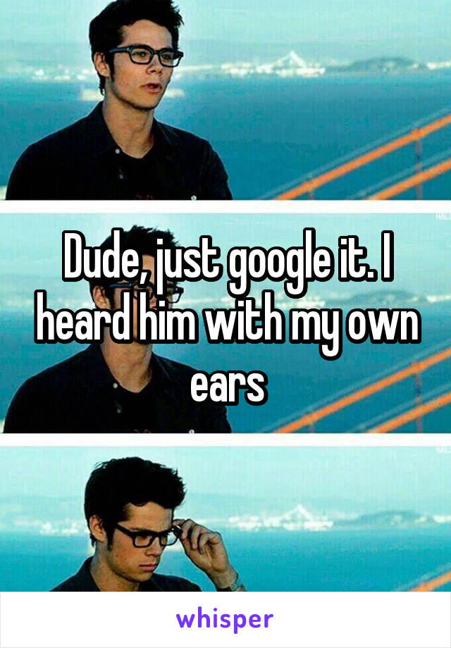 Dude, just google it. I heard him with my own ears