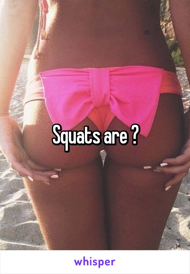 Squats are 🔑