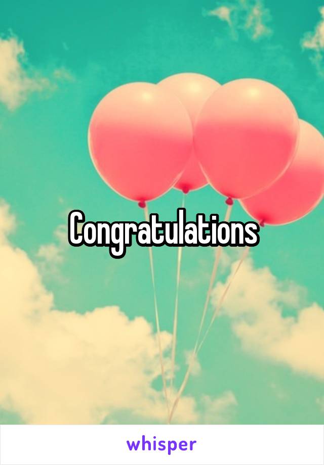 Congratulations