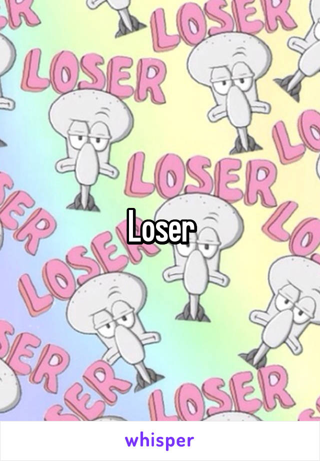 Loser