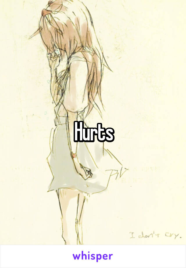 Hurts