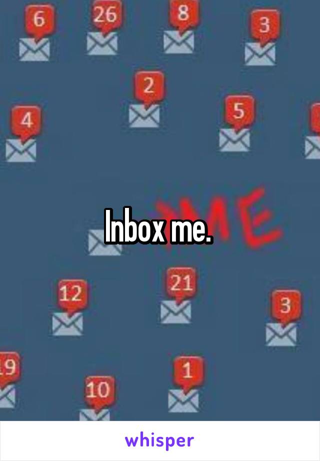 Inbox me. 