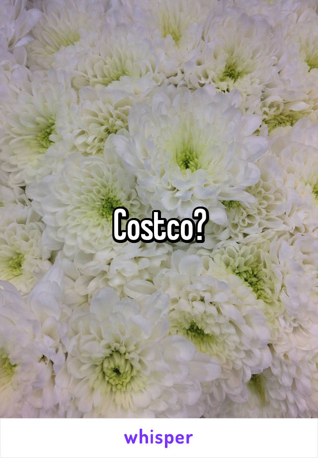 Costco?