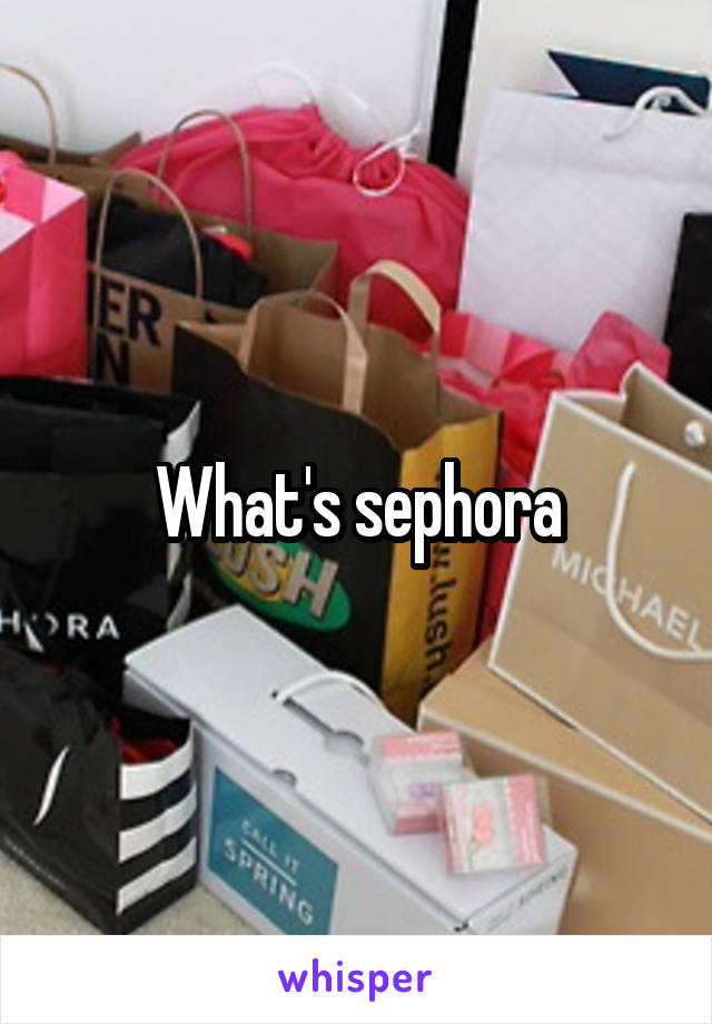 What's sephora