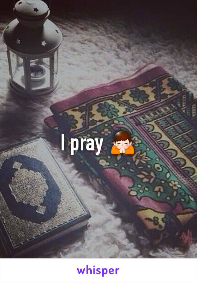 I pray 🙏