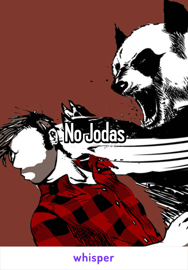 No Jodas