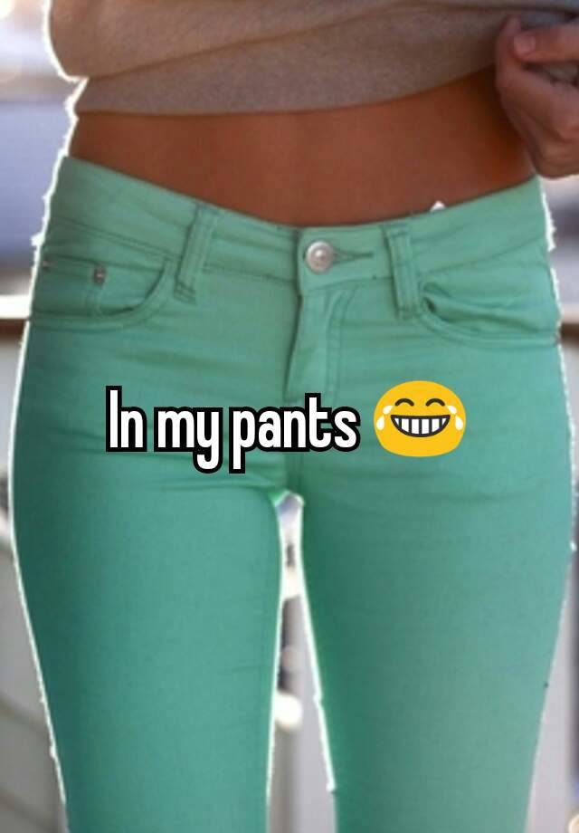 in-my-pants