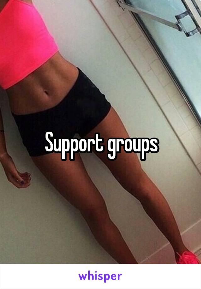 Support groups