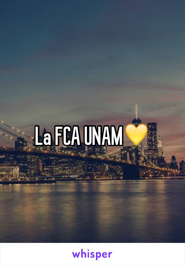 La FCA UNAM💛