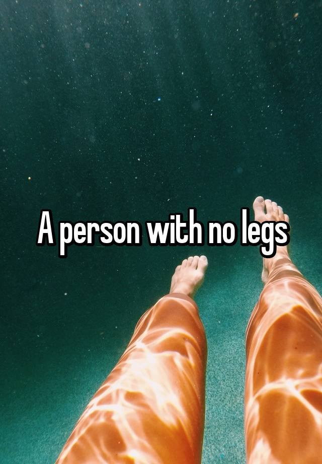 a-person-with-no-legs