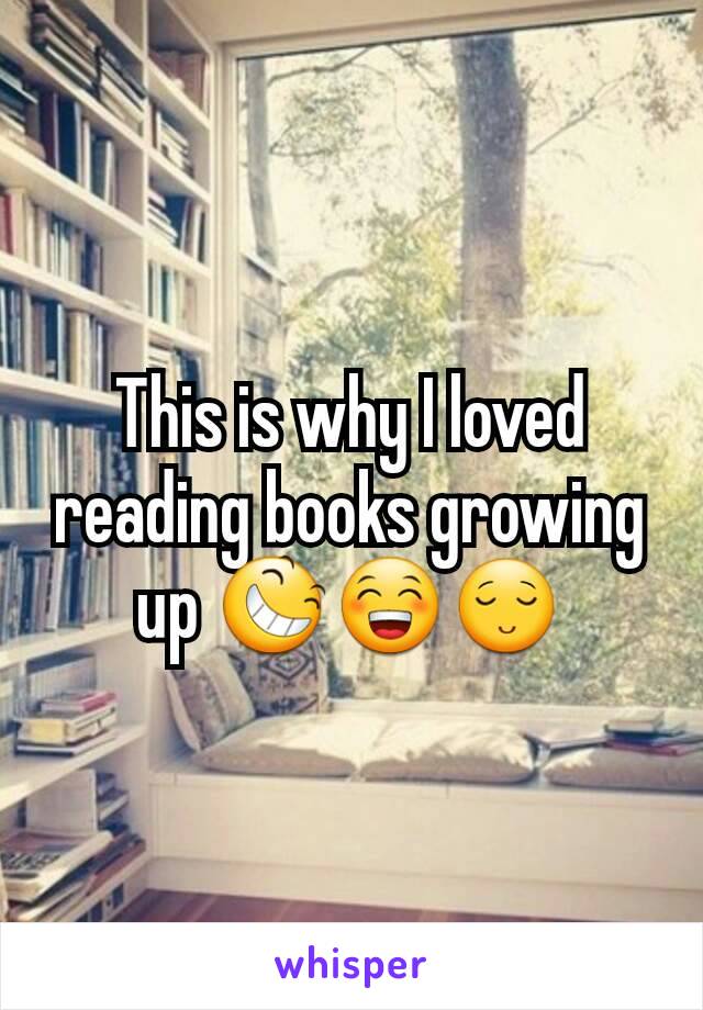 This is why I loved reading books growing up 😆😁😌