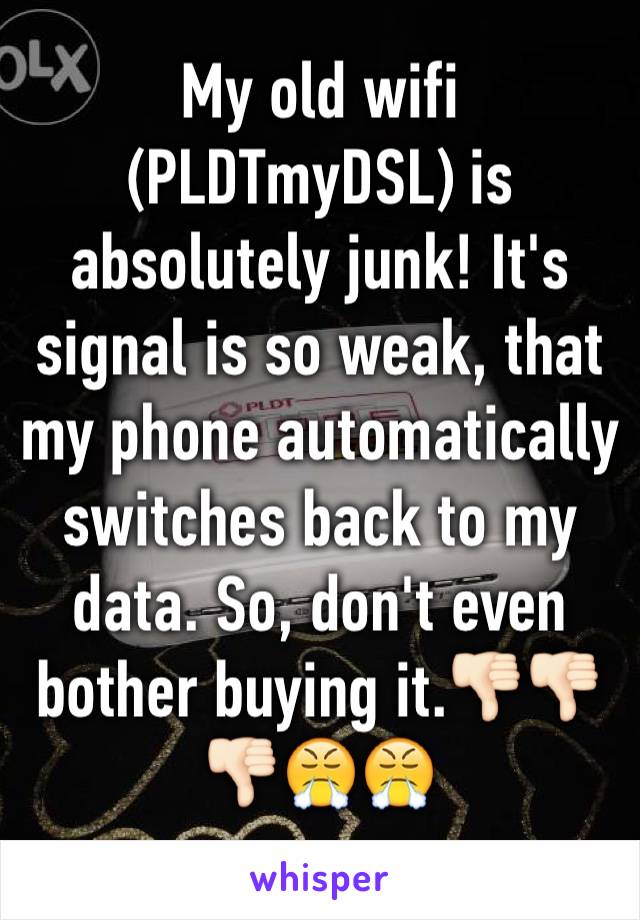 My old wifi (PLDTmyDSL) is absolutely junk! It's signal is so weak, that my phone automatically switches back to my data. So, don't even bother buying it.👎🏻👎🏻👎🏻😤😤