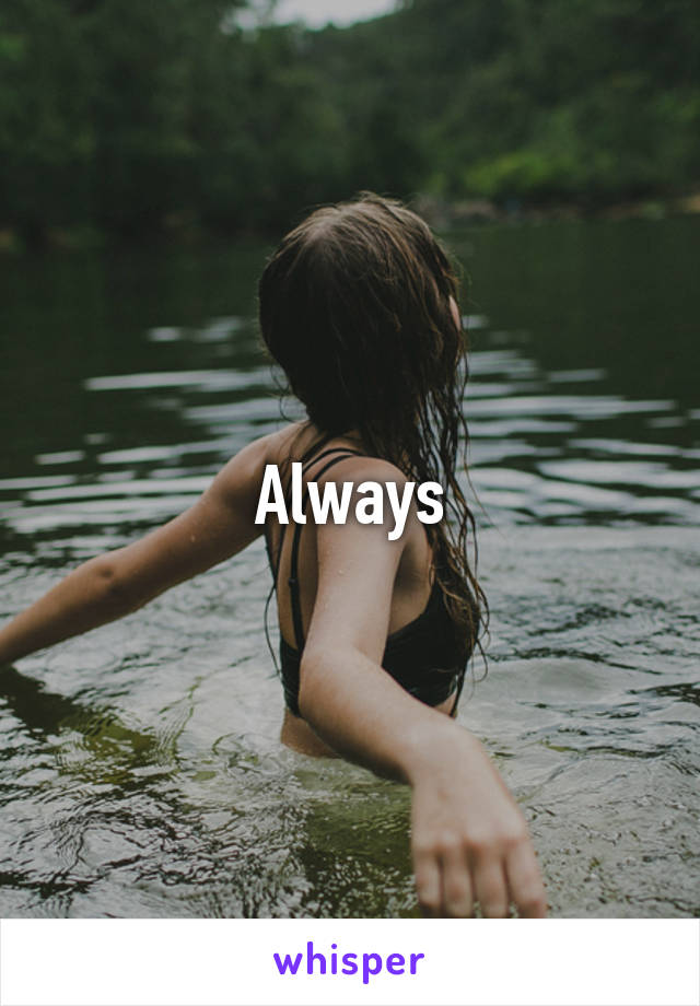 Always