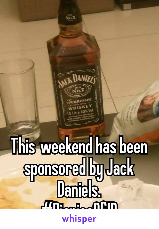 This weekend has been sponsored by Jack Daniels.
#DiariesOfJD