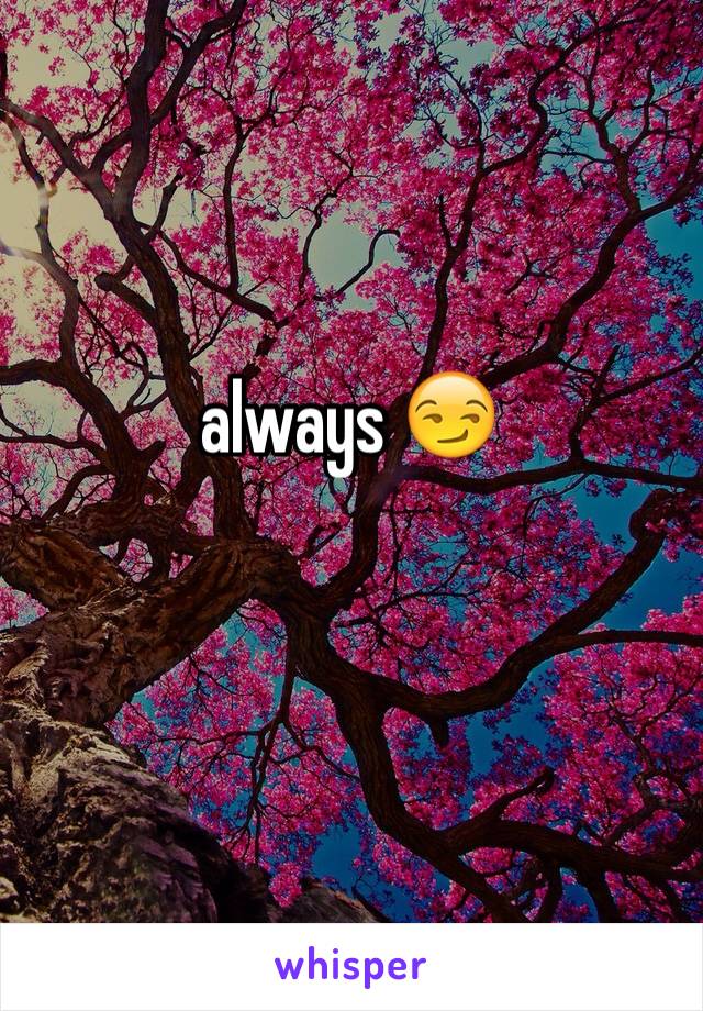 always 😏