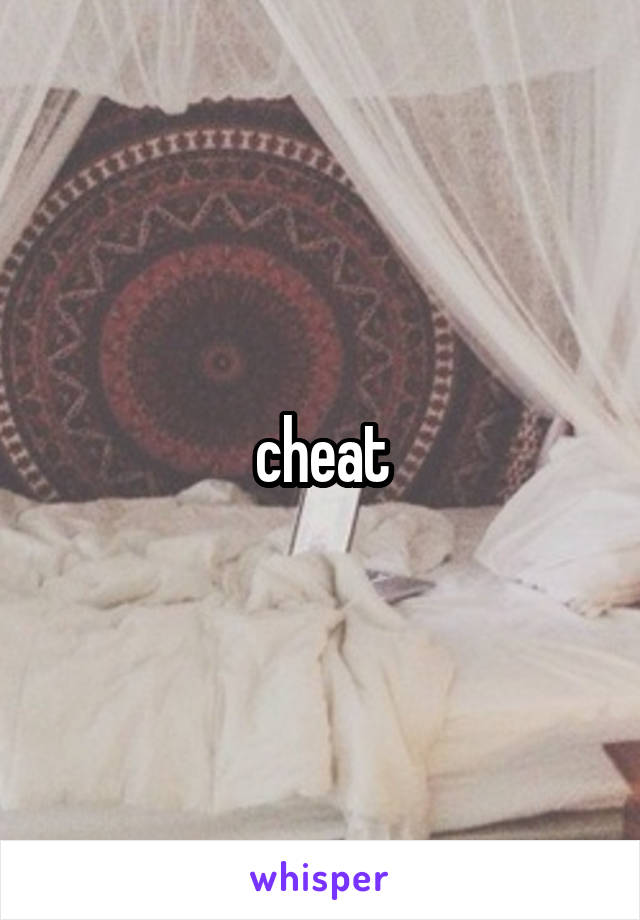 cheat