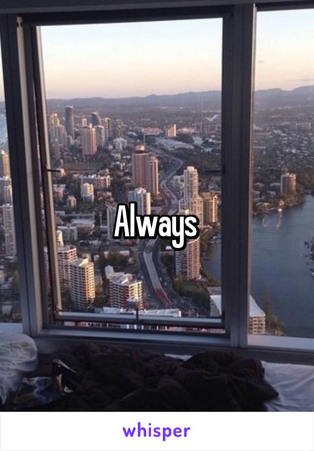 Always 