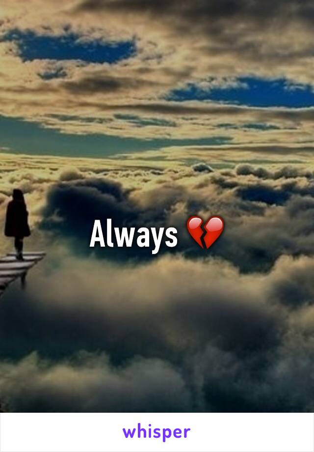 Always 💔