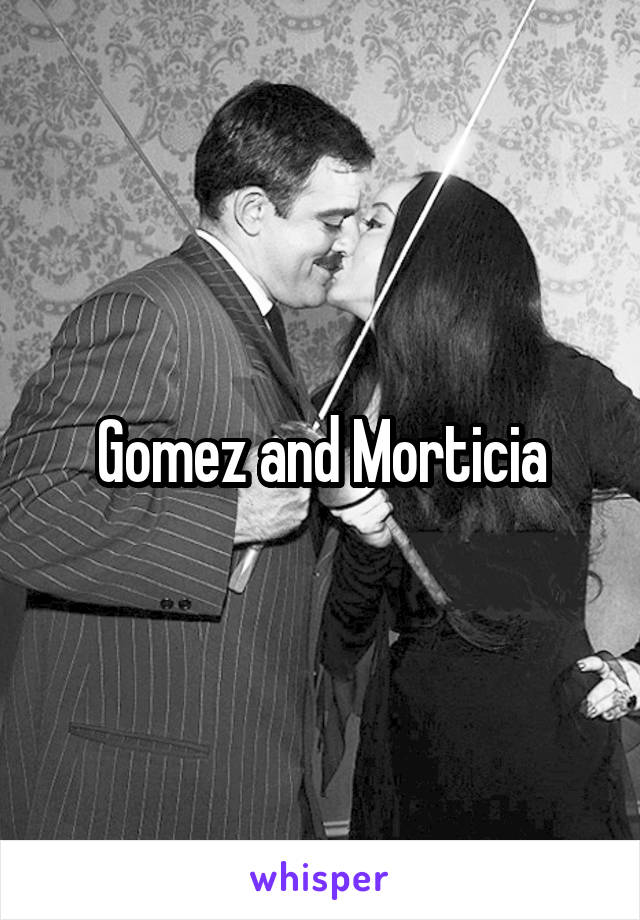 Gomez and Morticia