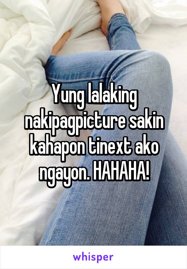 Yung lalaking nakipagpicture sakin kahapon tinext ako ngayon. HAHAHA!