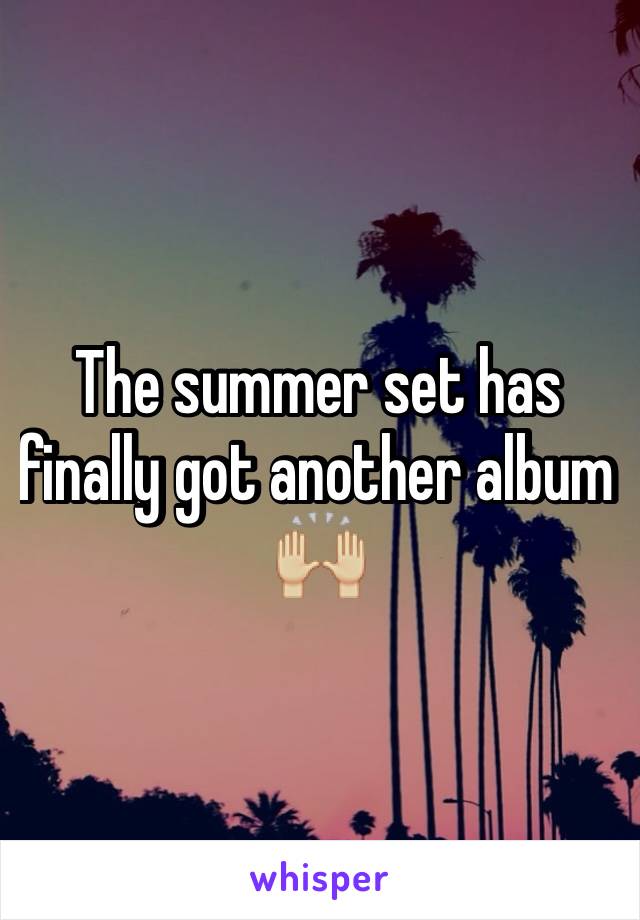 The summer set has finally got another album 🙌🏼