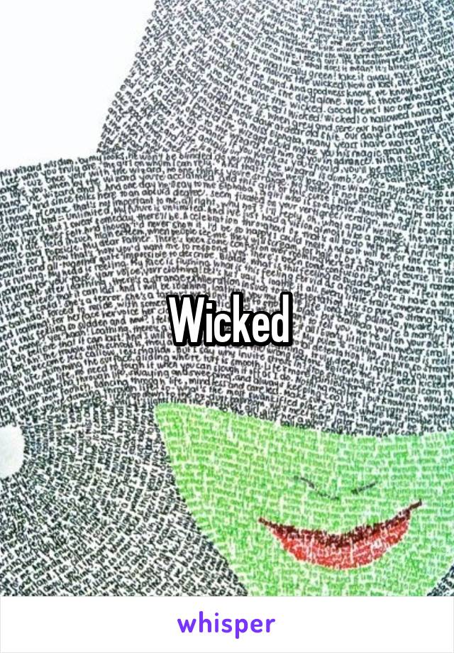 Wicked