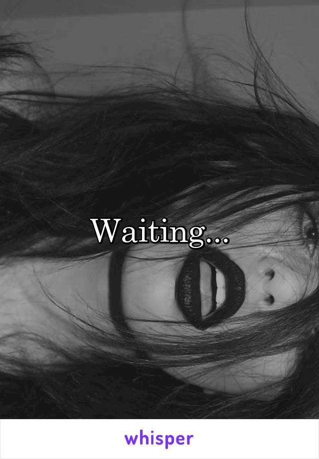 Waiting...