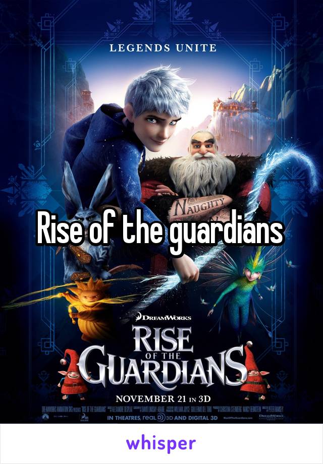 Rise of the guardians 