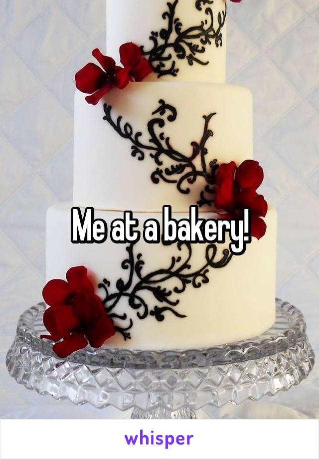 Me at a bakery!