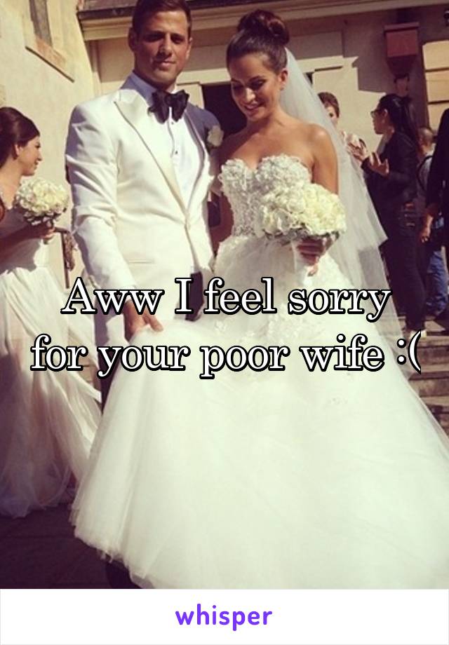 Aww I feel sorry for your poor wife :(