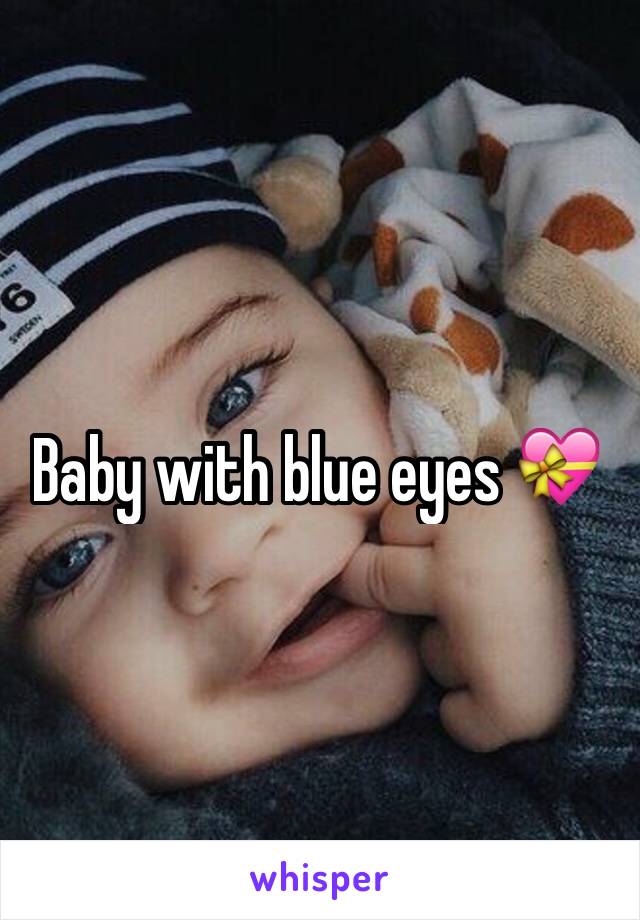 Baby with blue eyes 💝