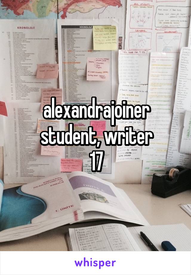 alexandrajoiner
student, writer
17