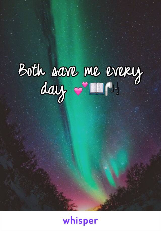 Both save me every day 💕📖🎧