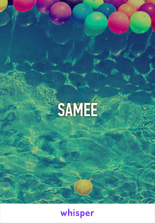 SAMEE