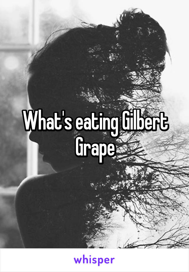 What's eating Gilbert Grape
