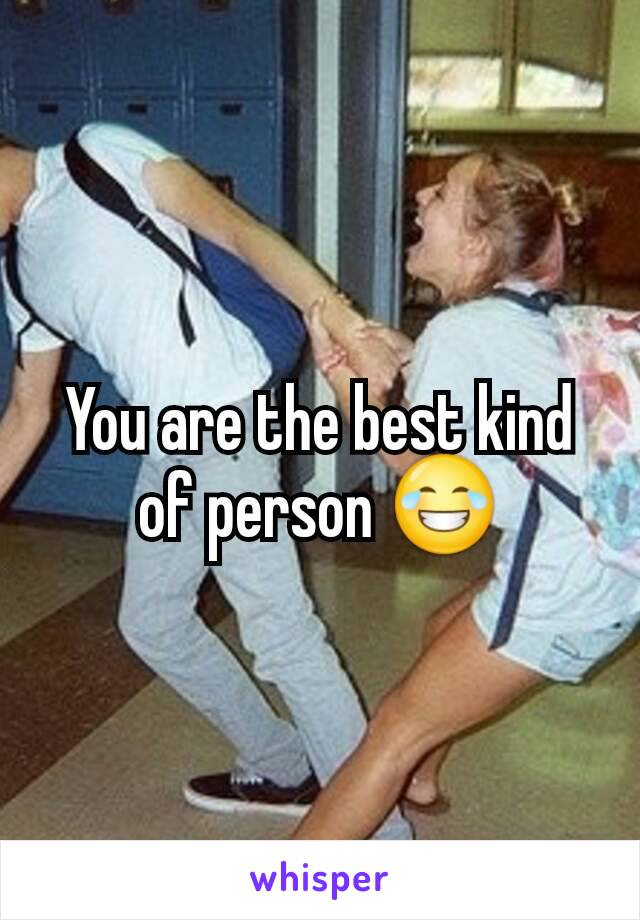 You are the best kind of person 😂