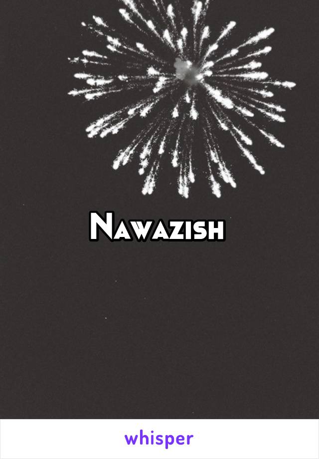 Nawazish 