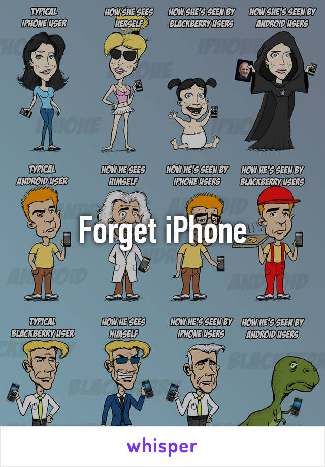 Forget iPhone